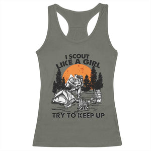 Scout Girl Racerback Tank Top I Scout Like A Girl Try To Keep Up Hiking Camping Scouting TS02 Military Green Print Your Wear
