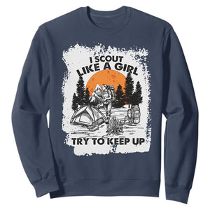 Scout Girl Sweatshirt I Scout Like A Girl Try To Keep Up Hiking Camping Scouting Lovers TS02 Navy Print Your Wear