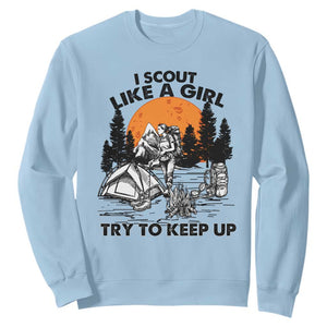 Scout Girl Sweatshirt I Scout Like A Girl Try To Keep Up Hiking Camping Scouting TS02 Light Blue Print Your Wear