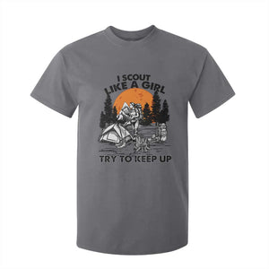 Scout Girl T Shirt For Kid I Scout Like A Girl Try To Keep Up Hiking Camping Scouting TS02 Charcoal Print Your Wear