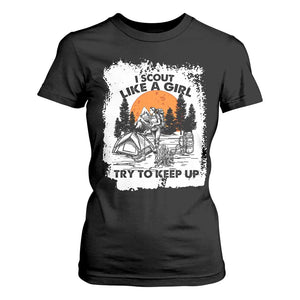 Scout Girl T Shirt For Women I Scout Like A Girl Try To Keep Up Hiking Camping Scouting Lovers TS02 Black Print Your Wear