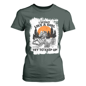 Scout Girl T Shirt For Women I Scout Like A Girl Try To Keep Up Hiking Camping Scouting Lovers TS02 Dark Forest Green Print Your Wear