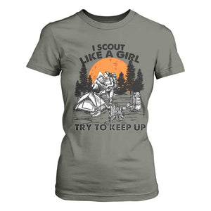 Scout Girl T Shirt For Women I Scout Like A Girl Try To Keep Up Hiking Camping Scouting TS02 Military Green Print Your Wear