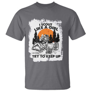 Scout Girl T Shirt I Scout Like A Girl Try To Keep Up Hiking Camping Scouting Lovers TS02 Charcoal Print Your Wear