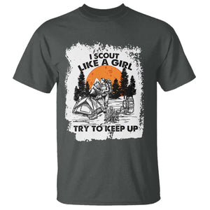 Scout Girl T Shirt I Scout Like A Girl Try To Keep Up Hiking Camping Scouting Lovers TS02 Dark Heather Print Your Wear