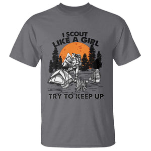 Scout Girl T Shirt I Scout Like A Girl Try To Keep Up Hiking Camping Scouting TS02 Charcoal Print Your Wear