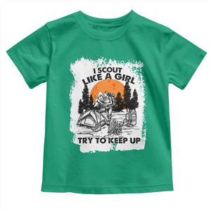 Scout Girl Toddler T Shirt I Scout Like A Girl Try To Keep Up Hiking Camping Scouting Lovers TS02 Irish Green Print Your Wear