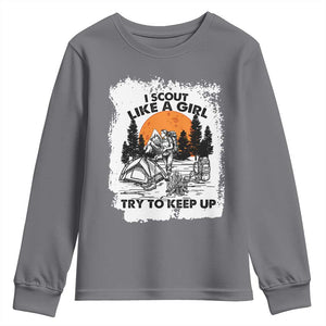 Scout Girl Youth Sweatshirt I Scout Like A Girl Try To Keep Up Hiking Camping Scouting Lovers TS02 Charcoal Print Your Wear