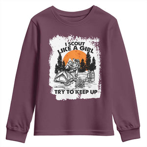 Scout Girl Youth Sweatshirt I Scout Like A Girl Try To Keep Up Hiking Camping Scouting Lovers TS02 Maroon Print Your Wear