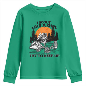 Scout Girl Youth Sweatshirt I Scout Like A Girl Try To Keep Up Hiking Camping Scouting TS02 Irish Green Print Your Wear