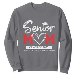 Senior Mom Class Of 2025 Graduate Sweatshirt TS11 Charcoal Print Your Wear