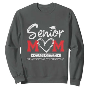 Senior Mom Class Of 2025 Graduate Sweatshirt TS11 Dark Heather Print Your Wear