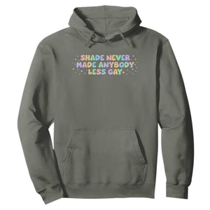 Shade Never Made Anybody Less Gay Hoodie LGBTQ Pride TS10 Military Green Print Your Wear