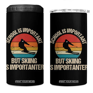Skiing 4 in 1 Can Cooler Tumbler School Is Important But Skiing Is Importanter Ski Funny Gift TS10 One Size: 16 oz Black Print Your Wear