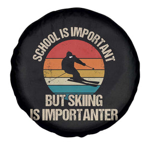 Skiing Spare Tire Cover School Is Important But Skiing Is Importanter Ski Funny Gift TS10 Print Your Wear