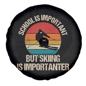 Skiing Spare Tire Cover School Is Important But Skiing Is Importanter Ski Funny Gift TS10 Print Your Wear