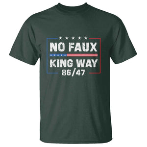 Snarky No Kings In America T Shirt No Faux King Way 86 47 TS10 Dark Forest Green Print Your Wear