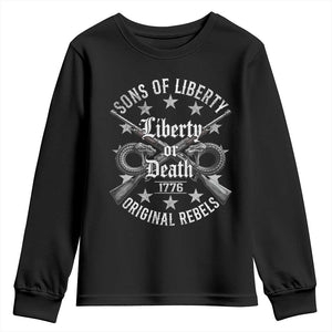 Sons Of Liberty 1776 Original Rebels Liberty Or Death Youth Sweatshirt Patriotic US History TS11 Black Print Your Wear