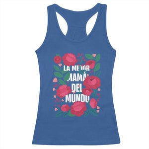 Spanish Latina Mom Racerback Tank Top La Mejor Mama Del Mundo Mother's Day Flowers TS11 Royal Blue Print Your Wear