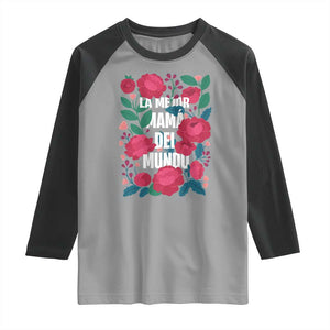 Spanish Latina Mom Raglan Shirt La Mejor Mama Del Mundo Mother's Day Flowers TS11 Sport Gray Black Print Your Wear
