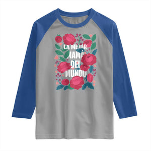 Spanish Latina Mom Raglan Shirt La Mejor Mama Del Mundo Mother's Day Flowers TS11 Sport Gray Royal Print Your Wear