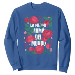 Spanish Latina Mom Sweatshirt La Mejor Mama Del Mundo Mother's Day Flowers TS11 Royal Blue Print Your Wear