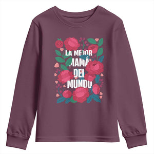 Spanish Latina Mom Youth Sweatshirt La Mejor Mama Del Mundo Mother's Day Flowers TS11 Maroon Print Your Wear