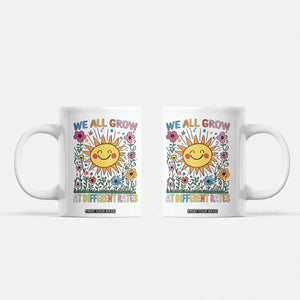 Special Education Coffee Mug We All Grow At Different Rates Inspirational Inclusion Sped Teacher TS02 White Print Your Wear