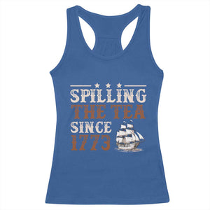 Spilling The Tea Since 1773 Racerback Tank Top Retro Usa Patriotic 4th of July Party TS10 Royal Blue Print Your Wear