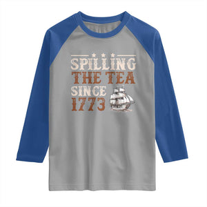 Spilling The Tea Since 1773 Raglan Shirt Retro Usa Patriotic 4th of July Party TS10 Sport Gray Royal Print Your Wear