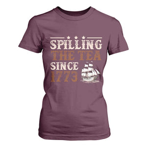 Spilling The Tea Since 1773 T Shirt For Women Retro Usa Patriotic 4th of July Party TS10 Maroon Print Your Wear