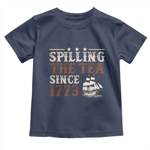 Spilling The Tea Since 1773 Toddler T Shirt Retro Usa Patriotic 4th of July Party TS10 Navy Print Your Wear