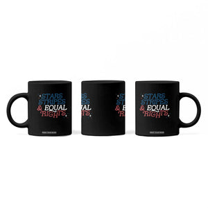 Stars Stripes And Equal Rights Coffee Mug 4th Of July Liberal American TS11 Print Your Wear