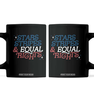 Stars Stripes And Equal Rights Coffee Mug 4th Of July Liberal American TS11 Black Print Your Wear