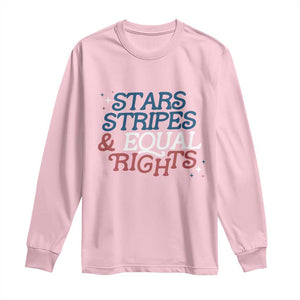 Stars Stripes And Equal Rights Long Sleeve Shirt 4th Of July Liberal American TS11 Light Pink Print Your Wear