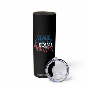 Stars Stripes And Equal Rights Skinny Tumbler 4th Of July Liberal American TS11 Print Your Wear