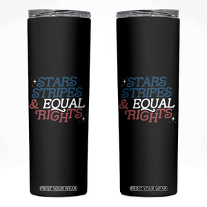 Stars Stripes And Equal Rights Skinny Tumbler 4th Of July Liberal American TS11 Black Print Your Wear