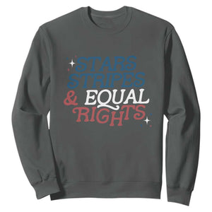 Stars Stripes And Equal Rights Sweatshirt 4th Of July Liberal American TS11 Dark Heather Print Your Wear