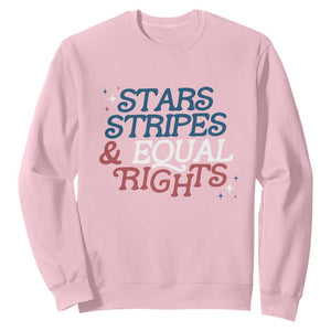 Stars Stripes And Equal Rights Sweatshirt 4th Of July Liberal American TS11 Light Pink Print Your Wear