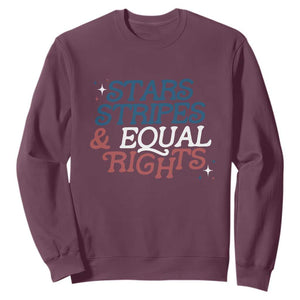 Stars Stripes And Equal Rights Sweatshirt 4th Of July Liberal American TS11 Maroon Print Your Wear