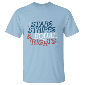 Stars Stripes And Equal Rights T Shirt 4th Of July Liberal American TS11 Light Blue Print Your Wear
