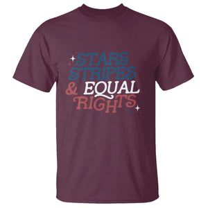 Stars Stripes And Equal Rights T Shirt 4th Of July Liberal American TS11 Maroon Print Your Wear