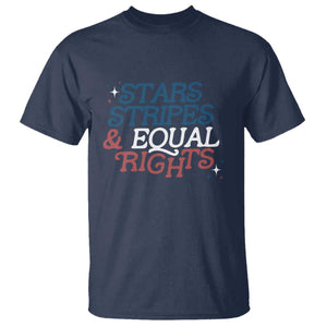 Stars Stripes And Equal Rights T Shirt 4th Of July Liberal American TS11 Navy Print Your Wear