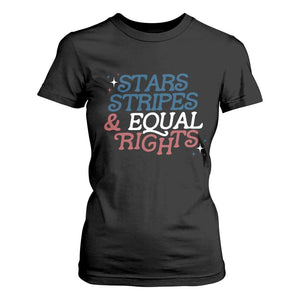 Stars Stripes And Equal Rights T Shirt For Women 4th Of July Liberal American TS11 Black Print Your Wear