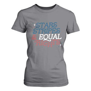 Stars Stripes And Equal Rights T Shirt For Women 4th Of July Liberal American TS11 Charcoal Print Your Wear