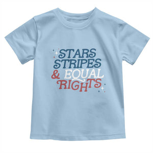 Stars Stripes And Equal Rights Toddler T Shirt 4th Of July Liberal American TS11 Light Blue Print Your Wear
