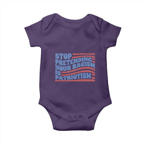 Stop Pretending Your Racism Is Patriotism Baby Onesie Red White and Blue TS02 Purple Print Your Wear