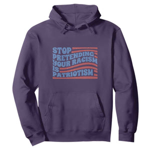 Stop Pretending Your Racism Is Patriotism Hoodie Red White and Blue TS02 Purple Print Your Wear