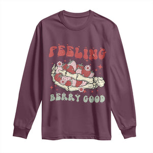 Strawberry Festival Long Sleeve Shirt Feeling Berry Good Fruit Lover Skeleton Hand TS02 Maroon Print Your Wear