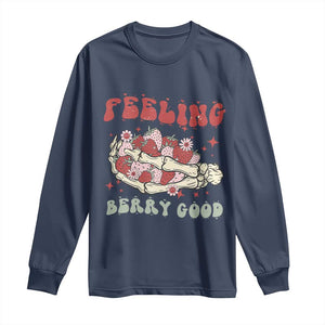 Strawberry Festival Long Sleeve Shirt Feeling Berry Good Fruit Lover Skeleton Hand TS02 Navy Print Your Wear